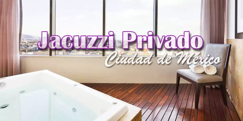 mejores Hoteles con Jacuzzi en la CDMX